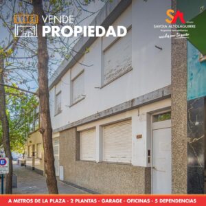 VENDE: PROPIEDAD CENTRICA A METROS DE LA PLAZA